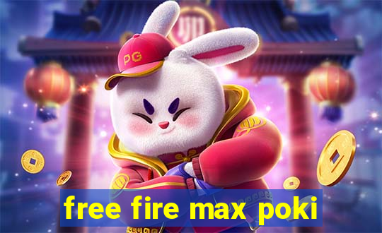 free fire max poki